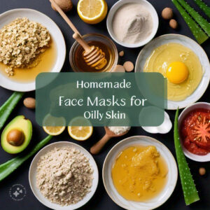 Homemade Face Masks for Oily Skin