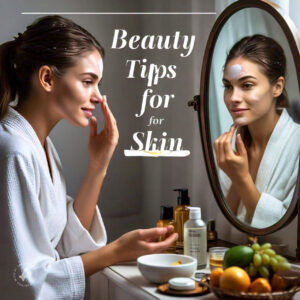 "Beauty Tips for Clear Skin"